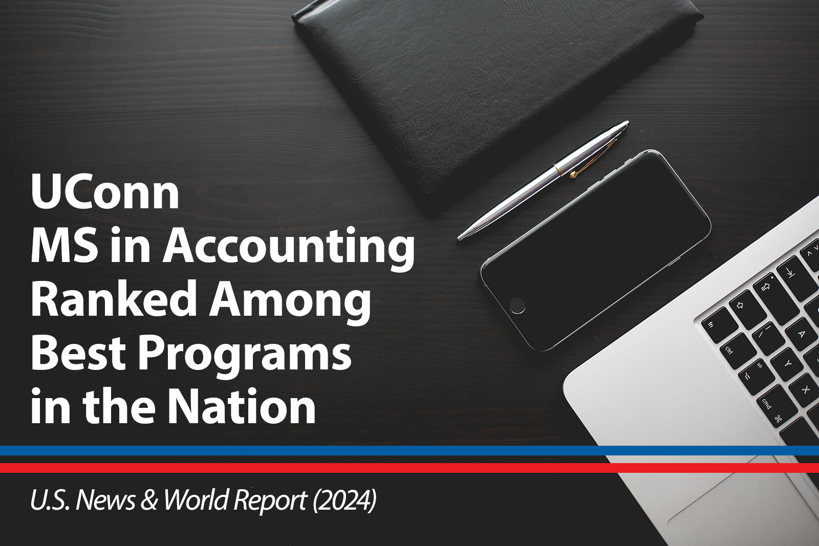 UConn Master of Science in Accounting ranked among the best programs in the nation by U.S. News and World Report 2024